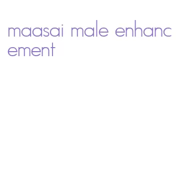 maasai male enhancement