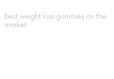 best weight loss gummies on the market