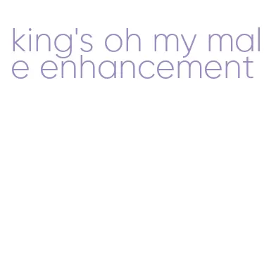 king's oh my male enhancement