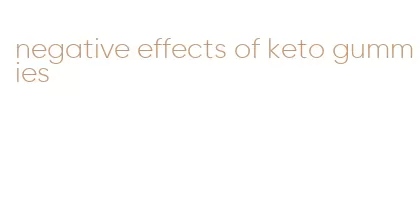 negative effects of keto gummies