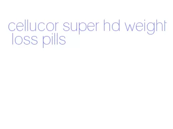 cellucor super hd weight loss pills