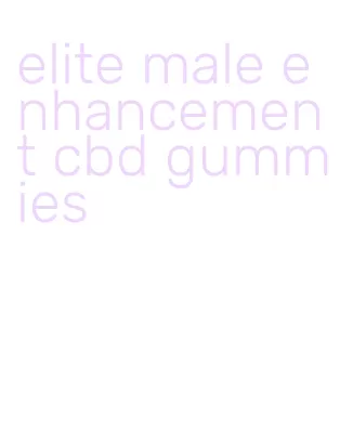 elite male enhancement cbd gummies