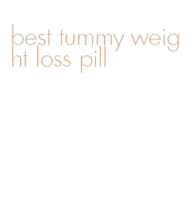 best tummy weight loss pill