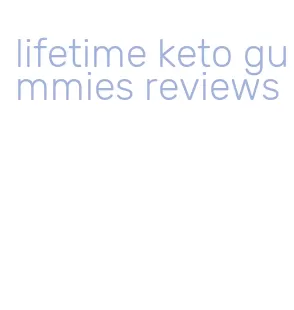 lifetime keto gummies reviews