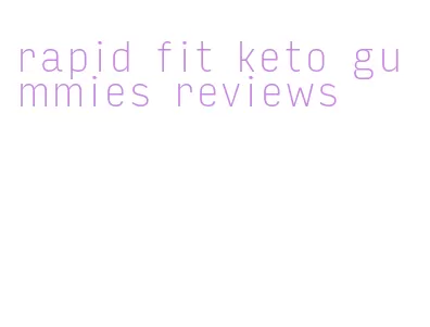 rapid fit keto gummies reviews