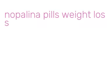 nopalina pills weight loss
