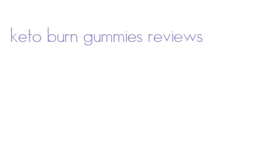 keto burn gummies reviews
