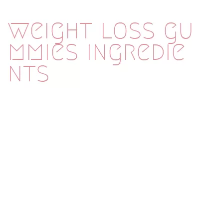 weight loss gummies ingredients