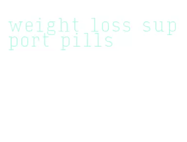 weight loss support pills
