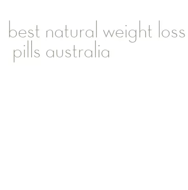 best natural weight loss pills australia