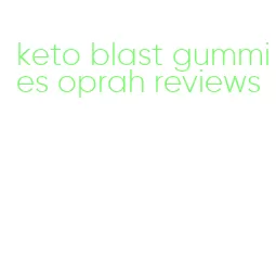 keto blast gummies oprah reviews