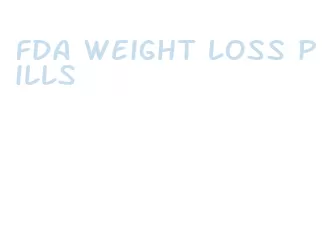 fda weight loss pills