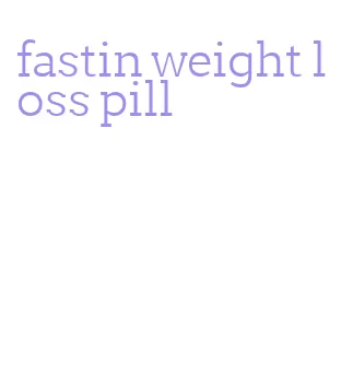 fastin weight loss pill