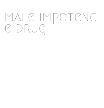 male impotence drug