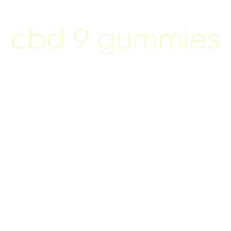 cbd 9 gummies