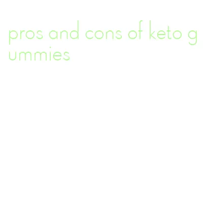 pros and cons of keto gummies