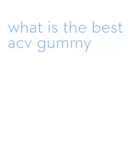 what is the best acv gummy