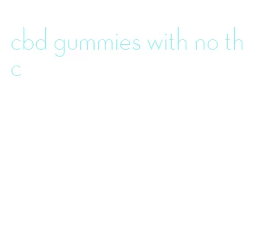 cbd gummies with no thc