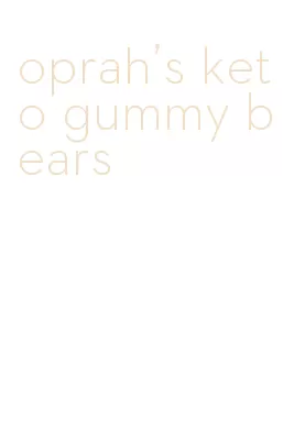 oprah's keto gummy bears