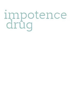 impotence drug