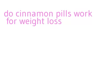 do cinnamon pills work for weight loss