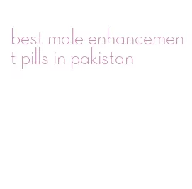 best male enhancement pills in pakistan