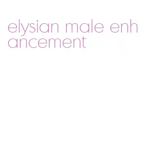 elysian male enhancement