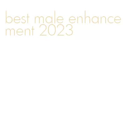 best male enhancement 2023