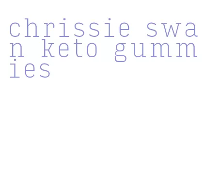 chrissie swan keto gummies