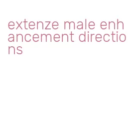 extenze male enhancement directions