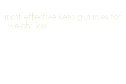 most effective keto gummies for weight loss