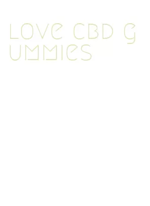 love cbd gummies