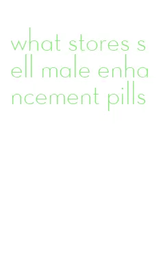 what stores sell male enhancement pills