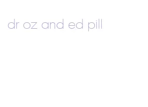 dr oz and ed pill