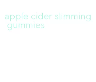 apple cider slimming gummies
