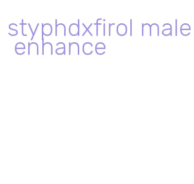 styphdxfirol male enhance