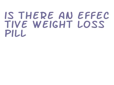 is there an effective weight loss pill