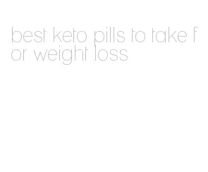 best keto pills to take for weight loss