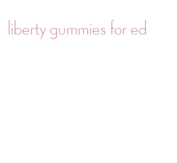 liberty gummies for ed