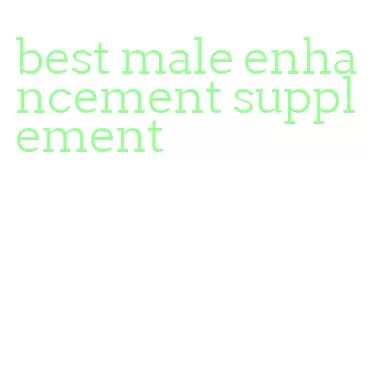 best male enhancement supplement