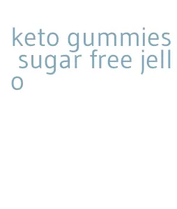 keto gummies sugar free jello