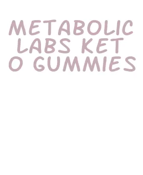 metabolic labs keto gummies