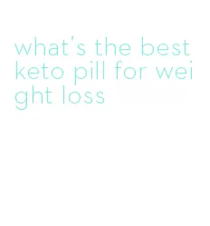 what's the best keto pill for weight loss