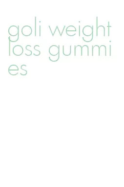 goli weight loss gummies