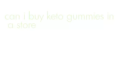 can i buy keto gummies in a store