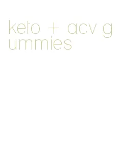 keto + acv gummies