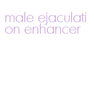 male ejaculation enhancer