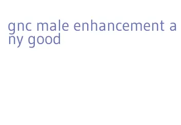gnc male enhancement any good