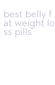 best belly fat weight loss pills