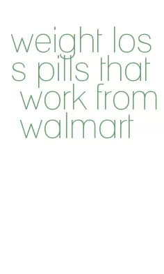 weight loss pills that work from walmart